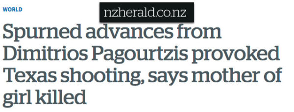 Screenshot of headline from the New Zealand Herald reading "Spurned advances from Dimitrios Pagourtzis provoked Texas shooting, says mother of girl killed"
